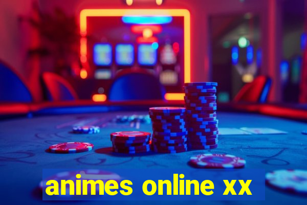 animes online xx